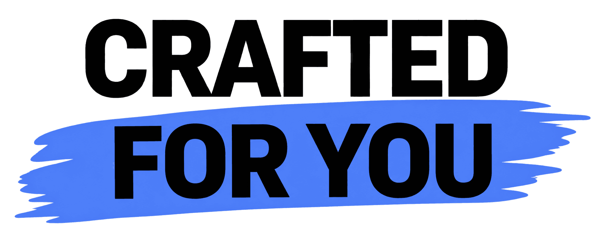 Crafted For You